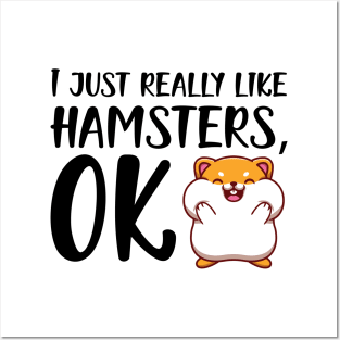 Hamster - I just really like hamster, OK Posters and Art